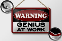 Blechschild Hinweis 18x12cm Warning Genius at work