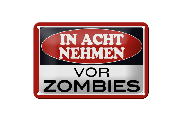 Blechschild Hinweis 18x12cm in acht nehmen vor Zombies
