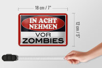 Blechschild Hinweis 18x12cm in acht nehmen vor Zombies