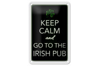 Blechschild Spruch 12x18cm Keep calm and go to Irish Pub