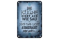 Blechschild Spruch 12x18cm Küche sieht aus wie Sau hab das