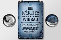 Blechschild Spruch 12x18cm Küche sieht aus wie Sau hab das