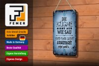 Blechschild Spruch 12x18cm Küche sieht aus wie Sau hab das
