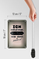Blechschild Spruch 12x18cm ich gut erzogen dann passiert