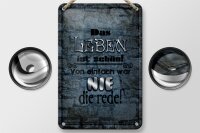 Blechschild Spruch 12x18cm Leben schön einfach war nie Rede