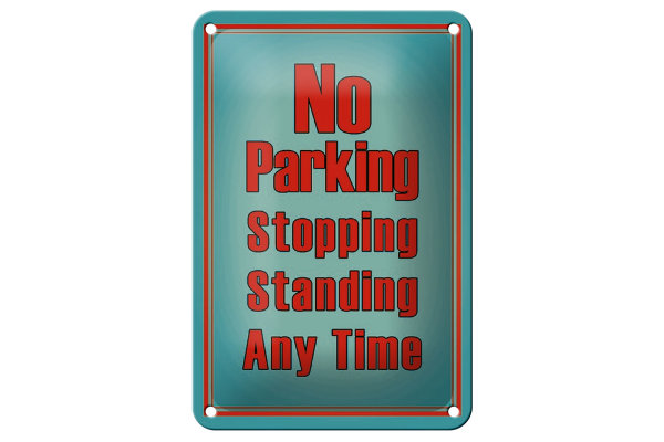 Blechschild Hinweis 12x18cm No Parking stopping standing
