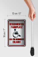 Blechschild Parken 12x18cm Parkplatz nur für Behinderte
