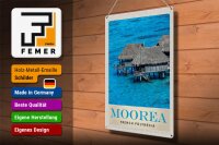 Blechschild Reise 30x40cm Moorea Insel Süd-Pazifik Urlaub Strand