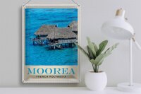 Blechschild Reise 30x40cm Moorea Insel Süd-Pazifik Urlaub Strand