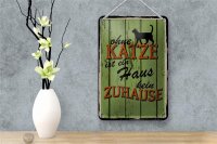 Blechschild Spruch 12x18cm ohne Katze ist Haus kein Zuhause
