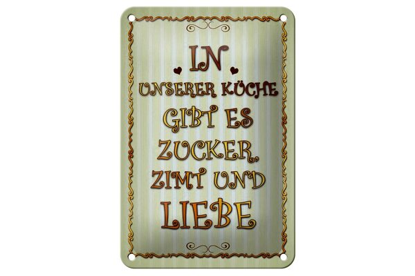 Blechschild Spruch 12x18cm in unserer Küche gibt es Zucker