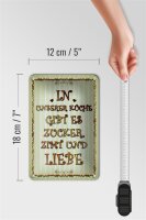 Blechschild Spruch 12x18cm in unserer Küche gibt es Zucker