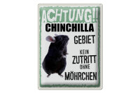 Blechschild Spruch 30x40cm Tiere Achtung Chinchilla Gebiet