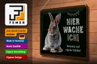 Blechschild Spruch 40x30cm Kaninchen hier wache eigene Gefahr