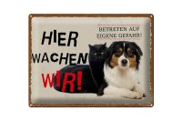 Blechschild Spruch 40x30cm Hund Katze hier wachen wir...