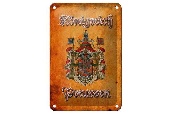 Blechschild Spruch 12x18cm Königreich Preussen Wappen Wanddeko