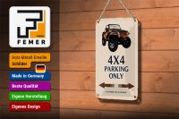 Blechschild Spruch 12x18cm 4x4 parking only Geländerwagen
