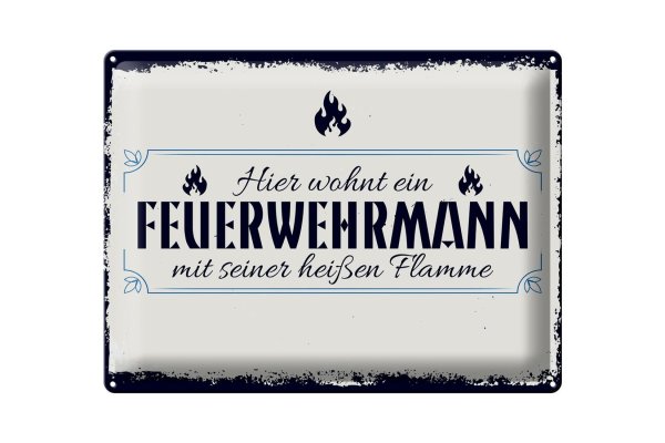 Blechschild Spruch 30x40cm Hier wohnt ein Feuerwehrmann
