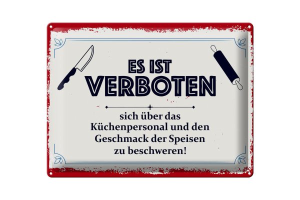 Blechschild Spruch 30x40cm Verbot beschweren Küchenpersonal Essen Geschmack