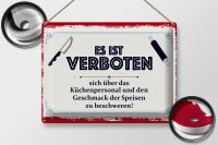 Blechschild Spruch 30x40cm Verbot beschweren Küchenpersonal Essen Geschmack