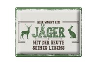 Blechschild Spruch 30x40cm Hier wohnt ein Jäger mit der Beute