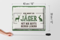 Blechschild Spruch 30x40cm Hier wohnt ein Jäger mit der Beute