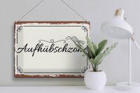 Blechschild Spruch 30x40cm Aufhübschzone