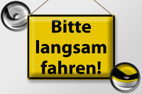 Blechschild Hinweis 40x30cm Bitte langsam fahren
