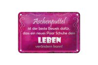 Blechschild Spruch 18x12cm Aschenputtel Schuhe ändern Leben