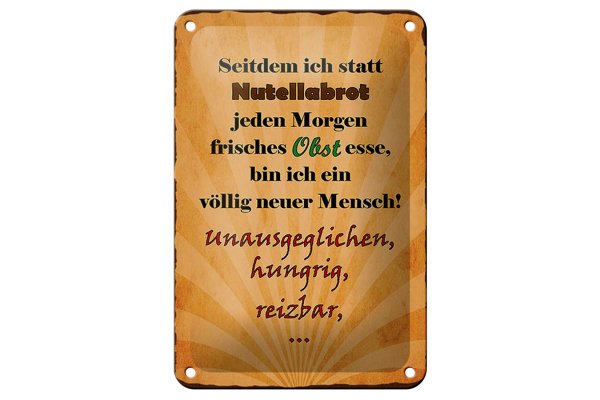 Blechschild Spruch 12x18cm statt Nutellabrot frisches Obst