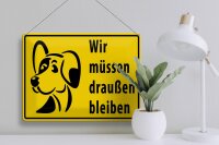 Blechschild Tiere 40x30cm Wir müssen draußen bleiben Hund