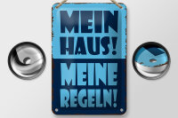 Blechschild Spruch 12x18cm mein Haus meine Regeln