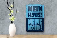 Blechschild Spruch 12x18cm mein Haus meine Regeln