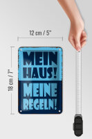 Blechschild Spruch 12x18cm mein Haus meine Regeln