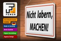 Blechschild Spruch 40x30cm Nicht labern machen