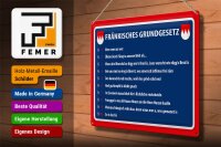 Blechschild Spruch 40x30cm Fränkisches Grundgesetz