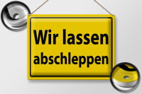 Blechschild Warnschild 40x30cm Wir lassen abschleppen