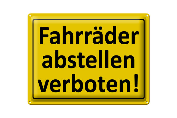 Blechschild Hinweis 40x30cm Fahrräder abstellen verboten