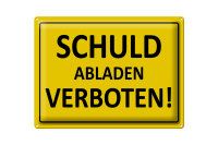 Blechschild Hinweis 40x30cm Schuld abladen verboten