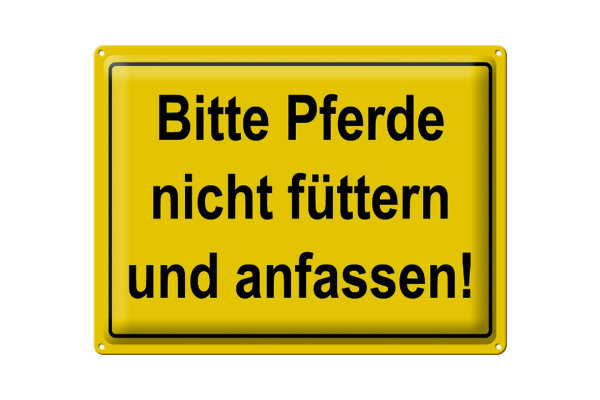 Blechschild Hinweis 40x30cm Bitte Pferde nicht füttern