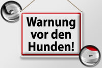 Blechschild Hinweis 40x30cm Warnung vor den Hunden weißes Schild