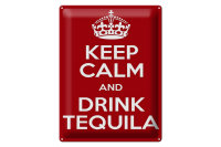 Blechschild Alkohol 30x40cm Keep calm and Drink Tequila
