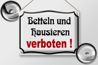 Blechschild Hinweis 40x30cm Betteln und Hausieren verboten