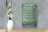 Blechschild Spruch 12x18cm Dorfkinder wissen wie Plätzchen