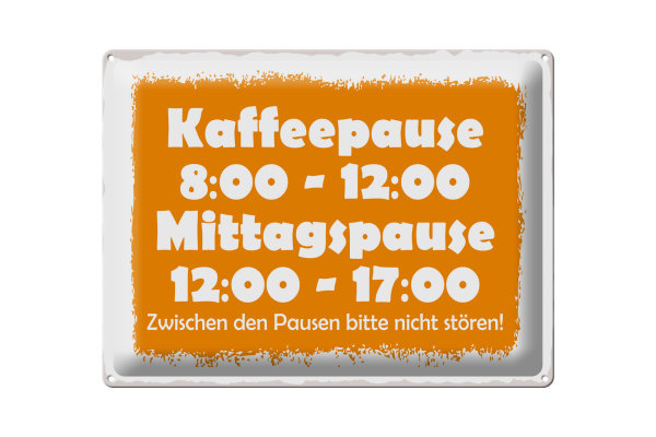 Blechschild Spruch 40x30cm Pausenregelung
