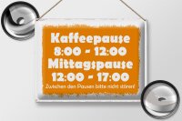Blechschild Spruch 40x30cm Pausenregelung