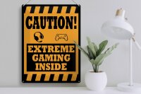 Blechschild Hinweis 30x40cm Caution extreme gaming inside