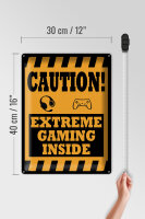 Blechschild Hinweis 30x40cm Caution extreme gaming inside