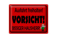 Blechschild Hinweis 40x30cm Ausfahrt freihalten biss....