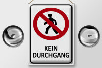 Blechschild Hinweis 30x40cm Kein Durchgang